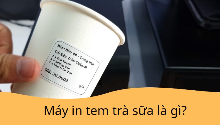 Quán trà sữa cần máy in hóa đơn hay máy in tem dán ly?